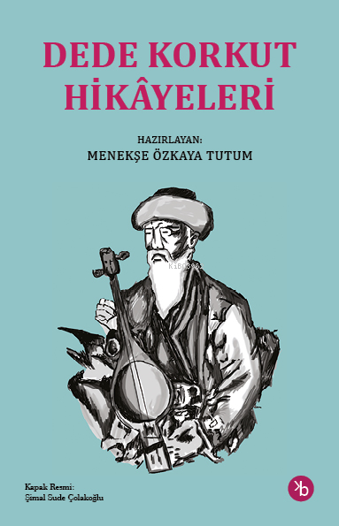 Dede Korkut Hikayeleri - Kolektif | Yeni ve İkinci El Ucuz Kitabın Adr