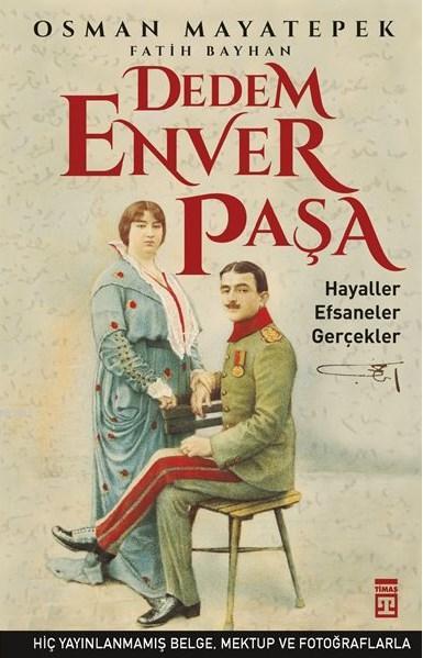 Dedem Enver Paşa - Fatih Bayhan | Yeni ve İkinci El Ucuz Kitabın Adres