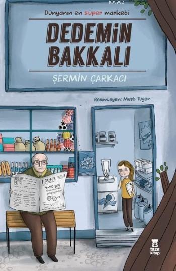 Dedemin Bakkalı - Şermin Çarkacı | Yeni ve İkinci El Ucuz Kitabın Adre