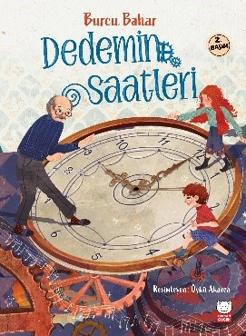 Dedemin Saatleri - Burcu Bahar | Yeni ve İkinci El Ucuz Kitabın Adresi