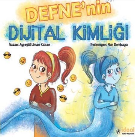 Defne'nin Dijital Kimliği - Ayşegül Liman Kaban | Yeni ve İkinci El Uc