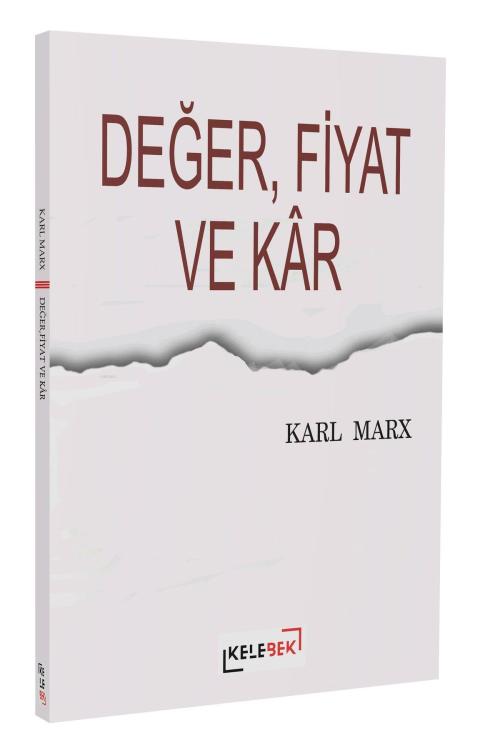 Değer, Fiyat Ve Kâr - Karl Max | Yeni ve İkinci El Ucuz Kitabın Adresi