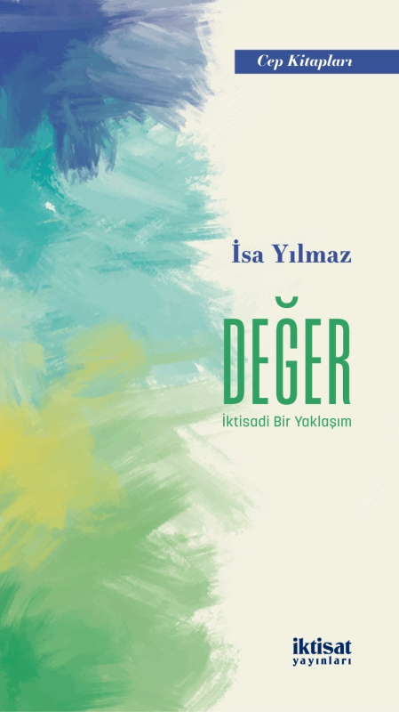 Değer: İktisadi Bir Yaklaşım - İsa Yılmaz | Yeni ve İkinci El Ucuz Kit