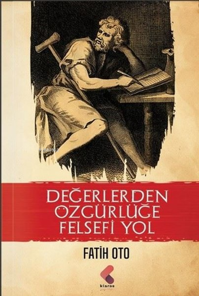 Değerlerden Özgürlüğe Felsefi Yol - Fatih Oto | Yeni ve İkinci El Ucuz