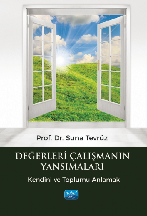 Değerleri Çalışmanın Yansımaları ;Kendini ve Toplumu Anlamak - Suna Te