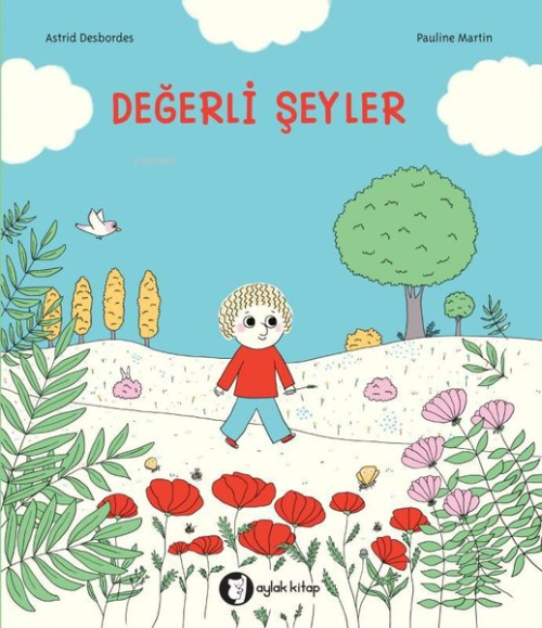 Değerli Şeyler - Astrid Desbordes | Yeni ve İkinci El Ucuz Kitabın Adr