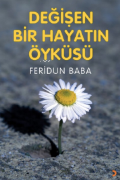 Değişen Bir Hayatın Öyküsü - Feridun Baba | Yeni ve İkinci El Ucuz Kit