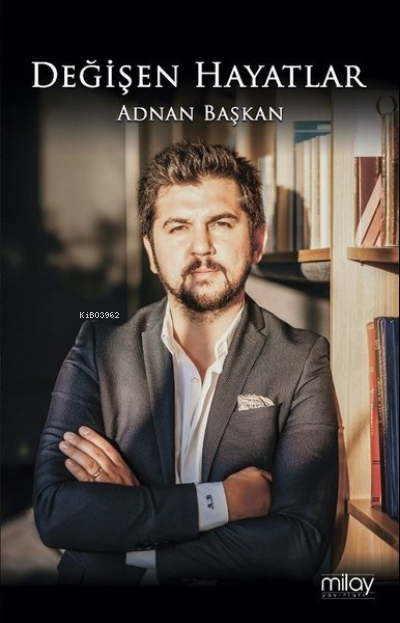 Değişen Hayatlar - Adnan Başkan | Yeni ve İkinci El Ucuz Kitabın Adres