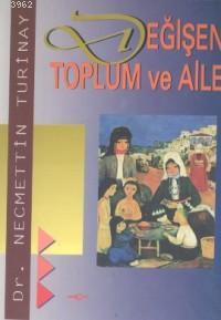 Değişen Toplum ve Aile - Necmettin Turinay | Yeni ve İkinci El Ucuz Ki