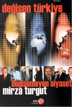 Değişen Türkiye Değişmeyen Siyaset - Mirza Turgut | Yeni ve İkinci El 