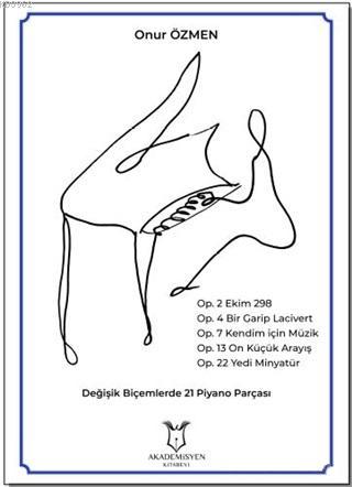 Değişik Biçemlerde 21 Piyano Parçası - Onur Özmen | Yeni ve İkinci El 