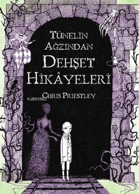 Dehşet Hikayeleri: Tünelin Ağzından Dehşet Hikayeleri - Chris Priestle