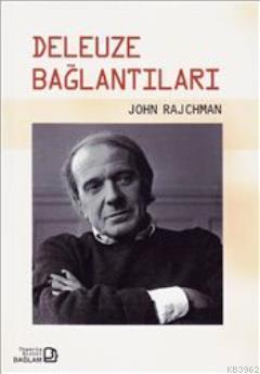 Deleuze Bağlantıları - John Rajchman | Yeni ve İkinci El Ucuz Kitabın 