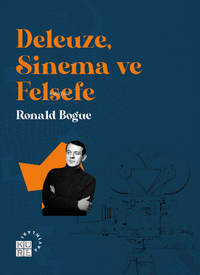 Deleuze, Sinema ve Felsefe - Ronald Bogue | Yeni ve İkinci El Ucuz Kit