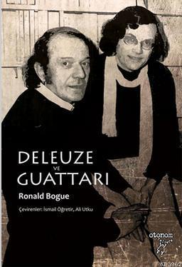 Deleuze ve Guattari - Ronald Bogue | Yeni ve İkinci El Ucuz Kitabın Ad