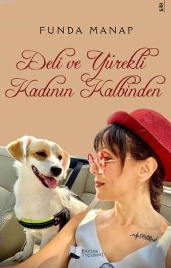 Deli ve Yürekli Kadının Kalbinden - Funda Manap | Yeni ve İkinci El Uc