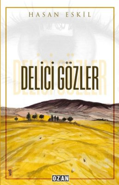 Delici Gözler - Hasan Eskil | Yeni ve İkinci El Ucuz Kitabın Adresi