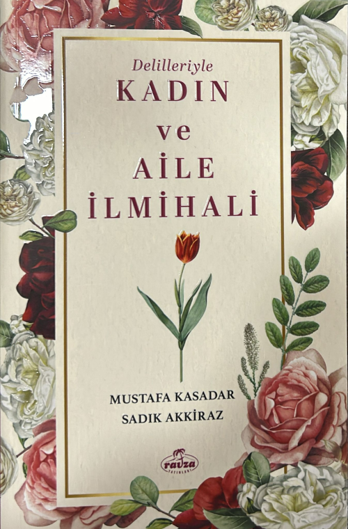 Delilleriyle Kadın ve Aile İlmihali - Mustafa Kasadar | Yeni ve İkinci