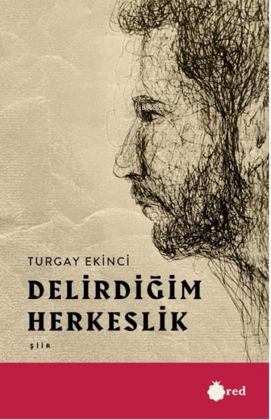 Delirdiğim Herkeslik - Turgay Ekinci | Yeni ve İkinci El Ucuz Kitabın 