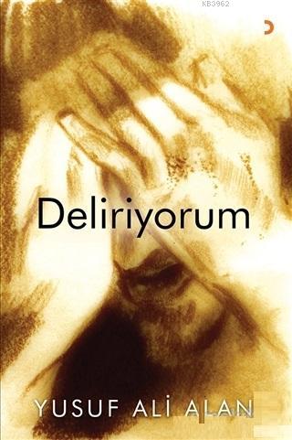 Deliriyorum - Yusuf Ali Alan | Yeni ve İkinci El Ucuz Kitabın Adresi