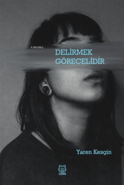 Delirmek Görecelidir - Yaren Kesgin | Yeni ve İkinci El Ucuz Kitabın A