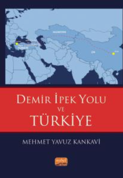 Demir İpek Yolu ve Türkiye - Mehmet Yavuz Kankavi | Yeni ve İkinci El 