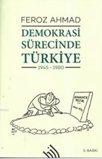 Demokrasi Sürecinde Türkiye 1945-1980 - Feroz Ahmad | Yeni ve İkinci E