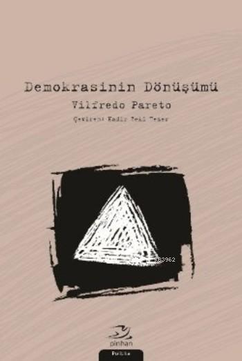 Demokrasinin Dönüşümü - Vilfredo Pareto | Yeni ve İkinci El Ucuz Kitab