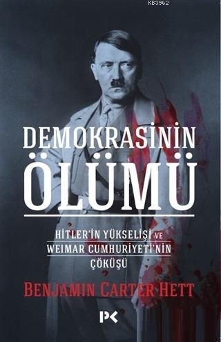 Demokrasinin Ölümü - Benjamin Carter Hett | Yeni ve İkinci El Ucuz Kit