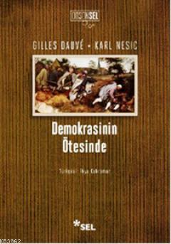 Demokrasinin Ötesinde - Gilles Dauve | Yeni ve İkinci El Ucuz Kitabın 