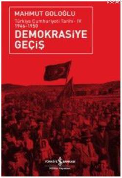 Demokrasiye Geçiş - Mahmut Goloğlu | Yeni ve İkinci El Ucuz Kitabın Ad