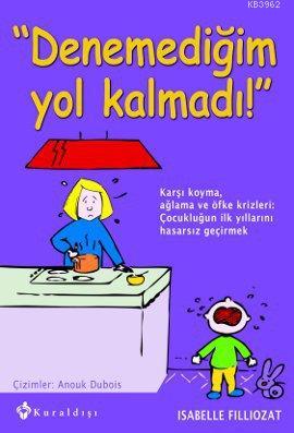 Denemediğim Yol Kalmadı - Isabelle Filliozat | Yeni ve İkinci El Ucuz 