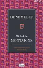 Denemeler - Michel De Montaigne | Yeni ve İkinci El Ucuz Kitabın Adres