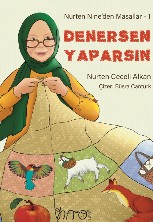 Denersen Yaparsın !;Nurten Nine’den Masallar 1. - Nurten Ceceli Alkan 