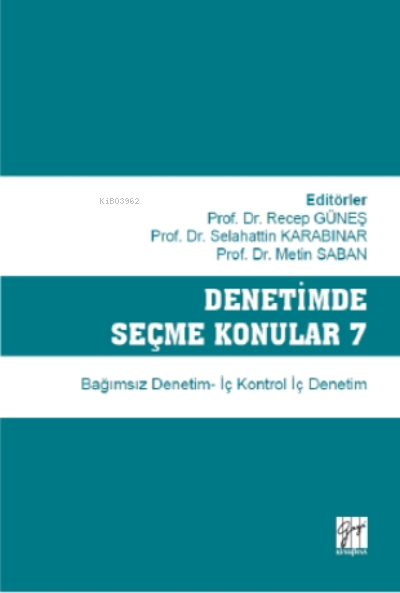 Denetimde Seçme Konular 7 Bağımsız Denetim - İç Kontrol İç Denetim -