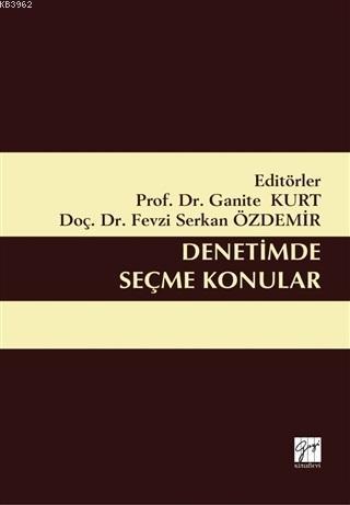 Denetimde Seçme Konular - Fevzi Serkan Özdemir Ganite Kurt | Yeni ve İ