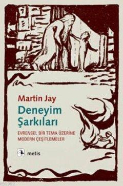 Deneyim Şarkıları - Martin Jay | Yeni ve İkinci El Ucuz Kitabın Adresi