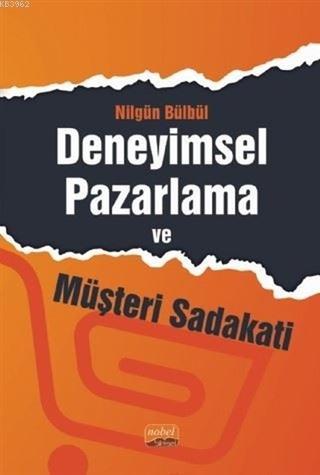 Deneyimsel Pazarlama ve Müşteri Sadakati - Nilgün Bülbül | Yeni ve İki