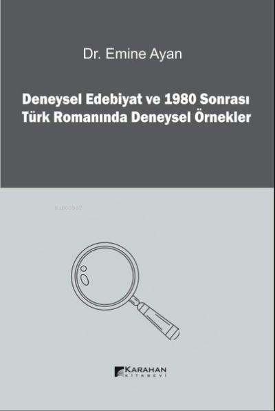 Deneysel Edebiyat ve 1980 Sonrası Türk Romanında Deneysel Örnekler - E