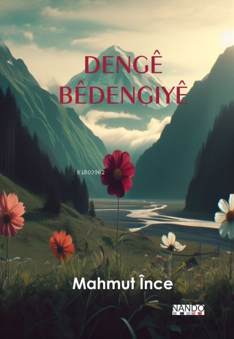 Dengê Bêdengiyê - Mahmut İnce | Yeni ve İkinci El Ucuz Kitabın Adresi