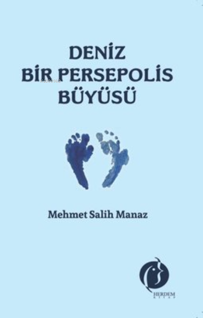 Deniz Bir Persepolis Büyüsü - Mehmet Salih Manaz | Yeni ve İkinci El U