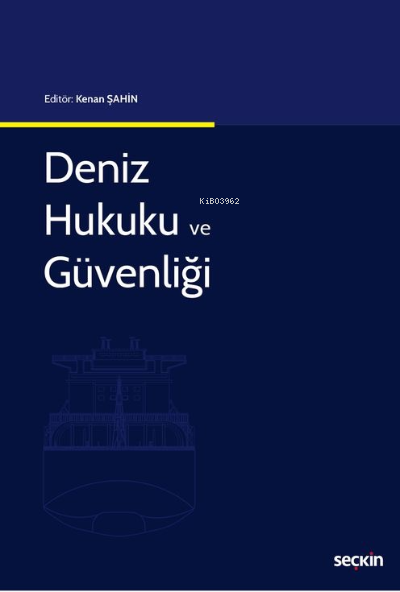 Deniz Hukuku ve Güvenliği - Kenan Şahin | Yeni ve İkinci El Ucuz Kitab