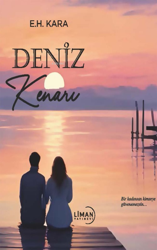 Deniz Kenarı - E. H. Kara | Yeni ve İkinci El Ucuz Kitabın Adresi