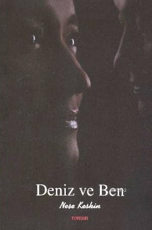 Deniz ve Ben - Neşe Keskin | Yeni ve İkinci El Ucuz Kitabın Adresi