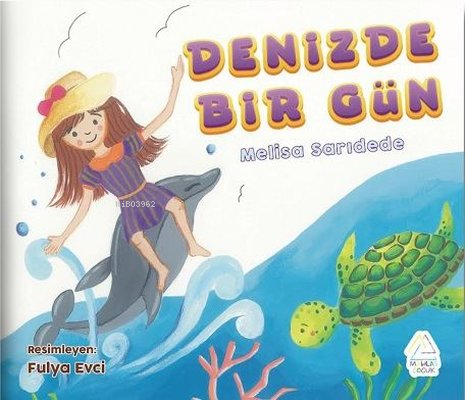 Denizde Bir Gün - Melisa Sarıdede | Yeni ve İkinci El Ucuz Kitabın Adr