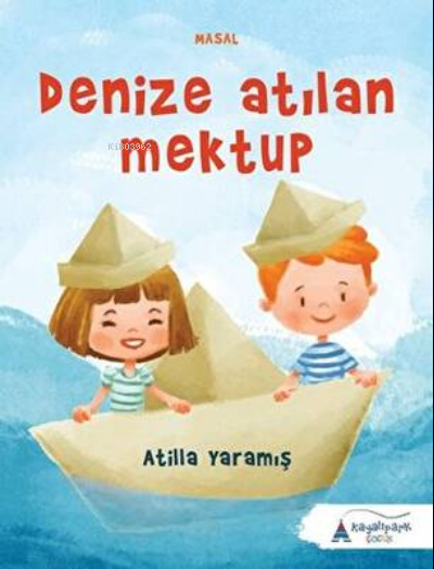 Denize Atılan Mektup - Atilla Yaramış | Yeni ve İkinci El Ucuz Kitabın