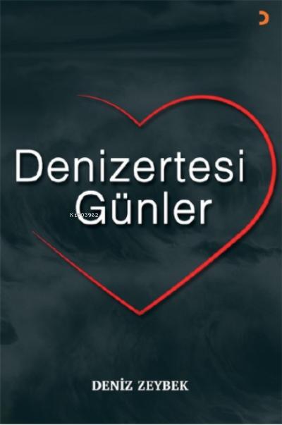 Denizertesi Günler - Deniz Zeybek | Yeni ve İkinci El Ucuz Kitabın Adr