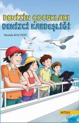 Denizci Kardeşler - Denizin Çocukları - Mustafa Koçyiğit | Yeni ve İki