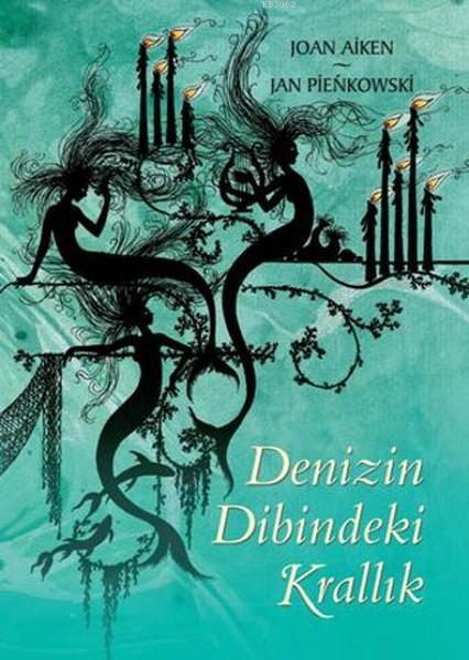 Denizin Dibindeki Krallık - Joan Aiken | Yeni ve İkinci El Ucuz Kitabı