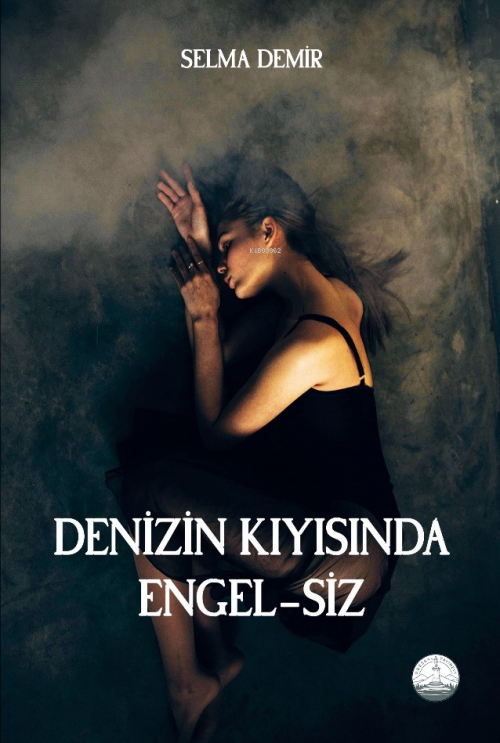 Denizin Kıyısında Engel-siz - Selma Demir | Yeni ve İkinci El Ucuz Kit